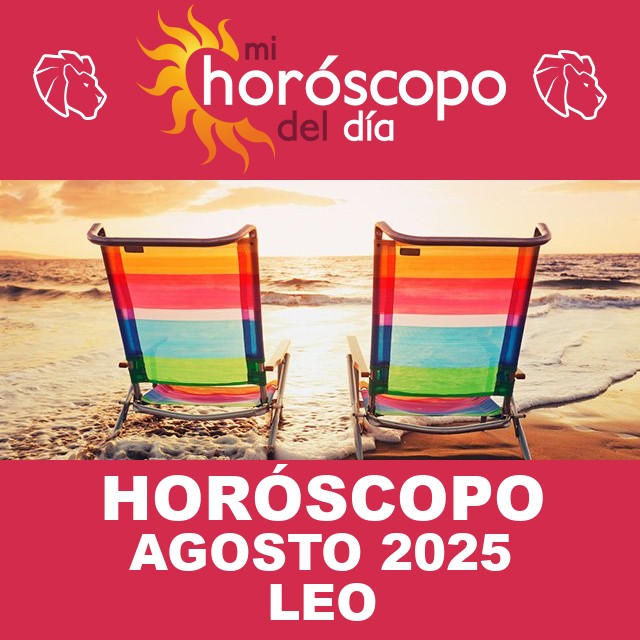 Leo: Tu horóscopo para Agosto de 2025