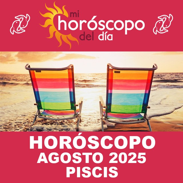 Piscis: Tu horóscopo para Agosto de 2025