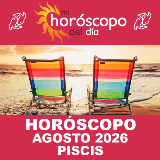 Piscis: Tu horóscopo para agosto de 2026