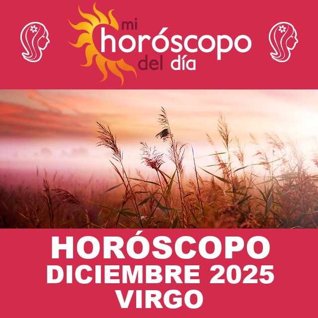 Virgo: Tu horóscopo para Diciembre de 2025