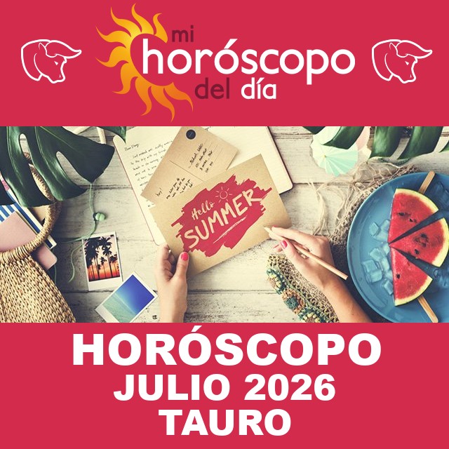 Tauro: Tu horóscopo para julio de 2026