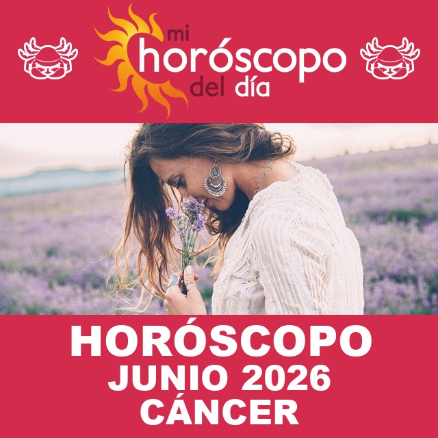 C&aacute;ncer: Tu horóscopo para Junio de 2026