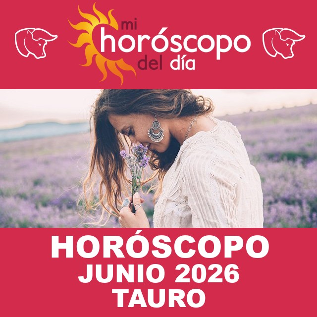 Tauro: Tu horóscopo para Junio de 2026