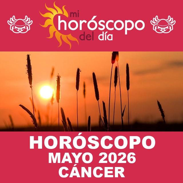 C&aacute;ncer: Tu horóscopo para Mayo de 2026