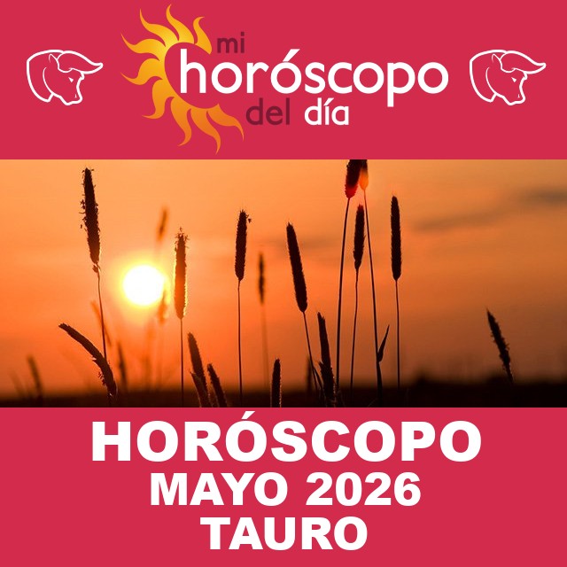 Tauro: Tu horóscopo para Mayo de 2026