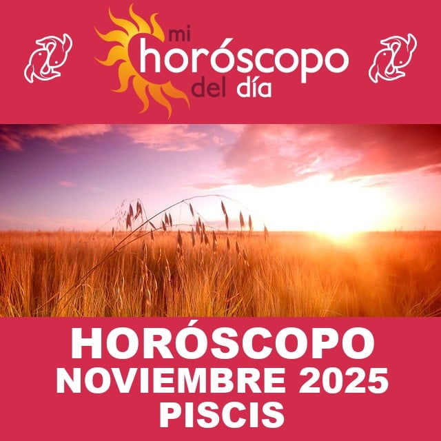 Piscis: Tu horóscopo para Noviembre de 2025