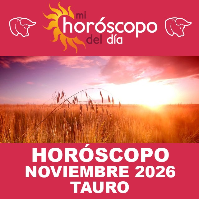 Tauro: Tu horóscopo para noviembre de 2026