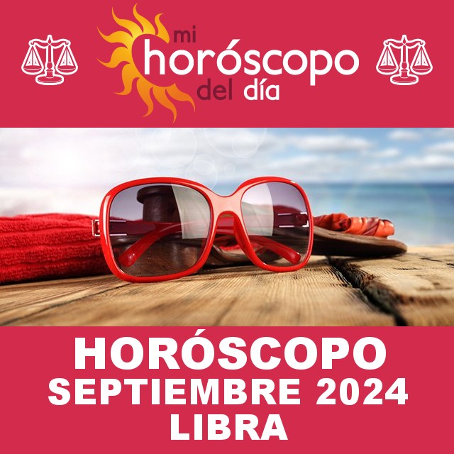 Horóscopo de Septiembre 2024 para Libra