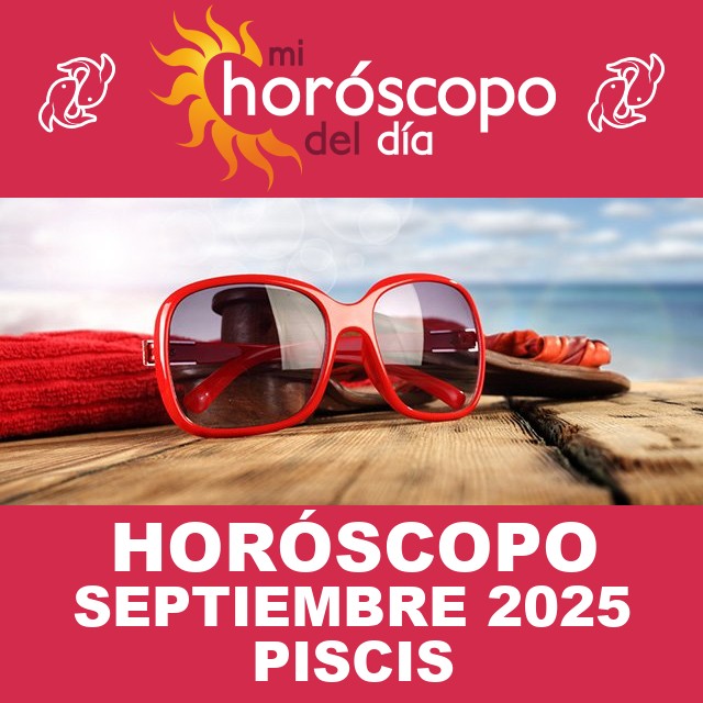 Piscis: Tu horóscopo para Septiembre de 2025