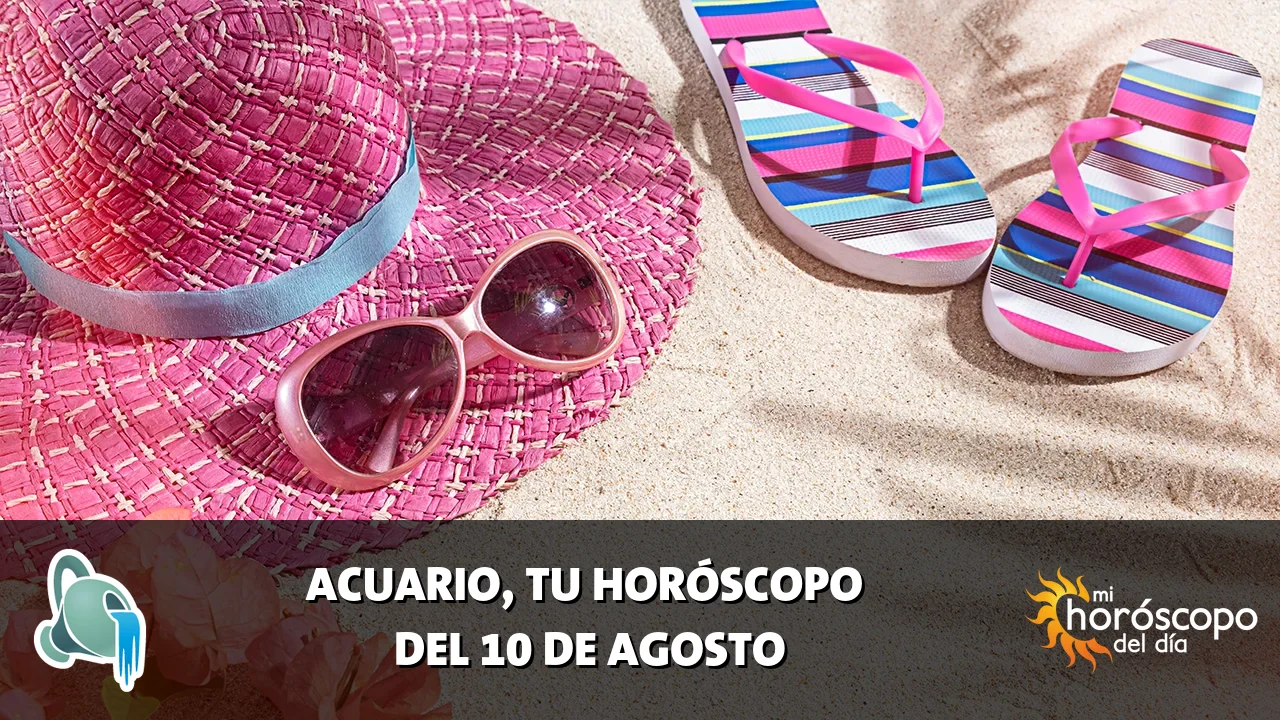 Horóscopo de Acuario del lunes 10 de agosto de 2026