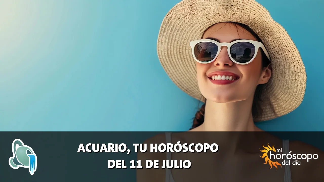 Horóscopo de Acuario del sábado 11 de julio de 2026