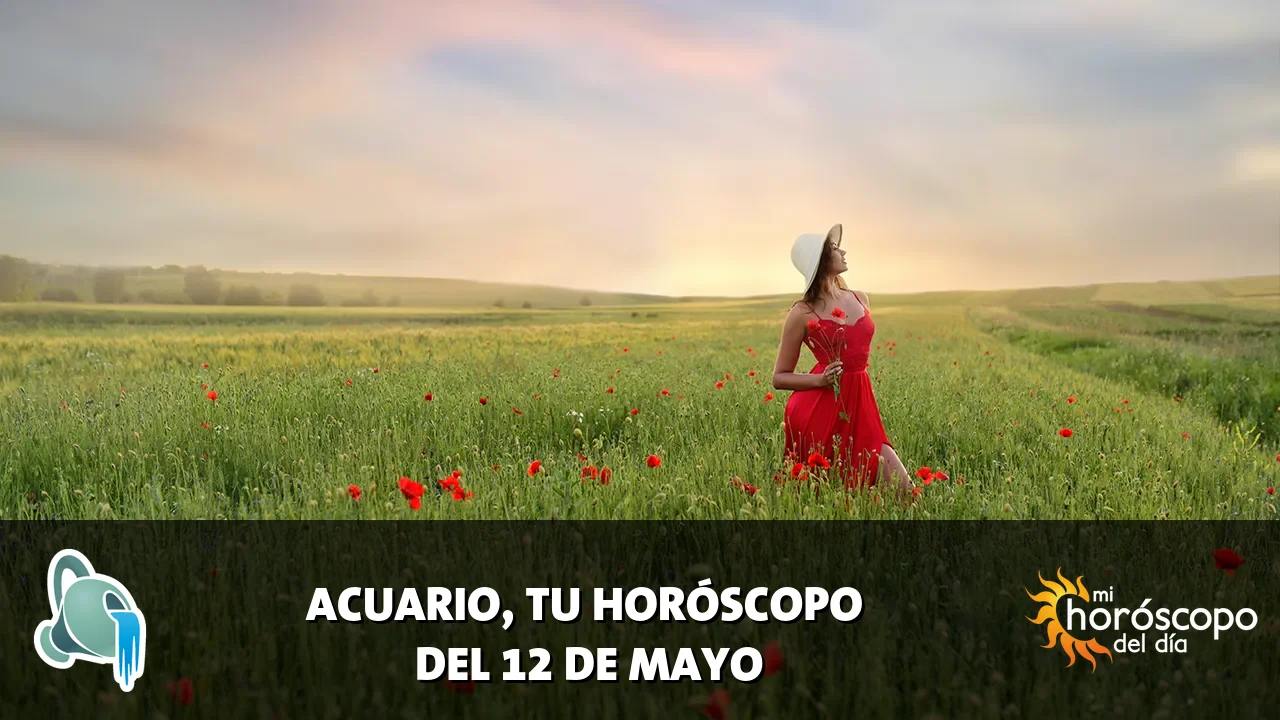 Horóscopo de Acuario del martes 12 de mayo de 2026