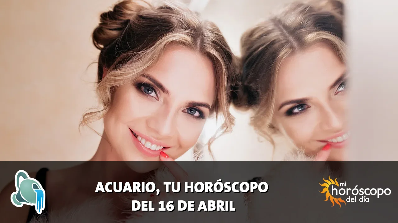 Horóscopo de Acuario del jueves 16 de abril de 2026