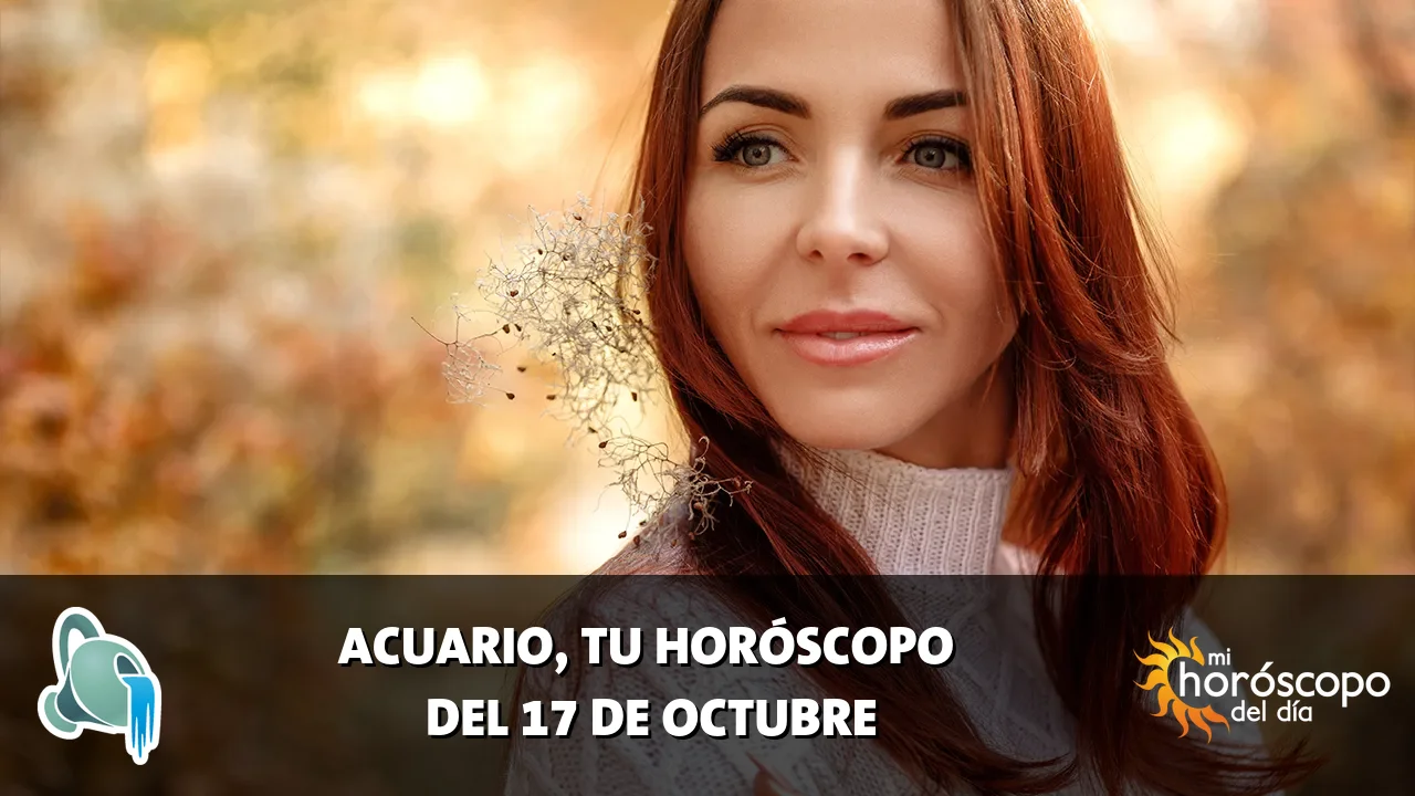 Horóscopo de Acuario del sábado 17 de octubre de 2026