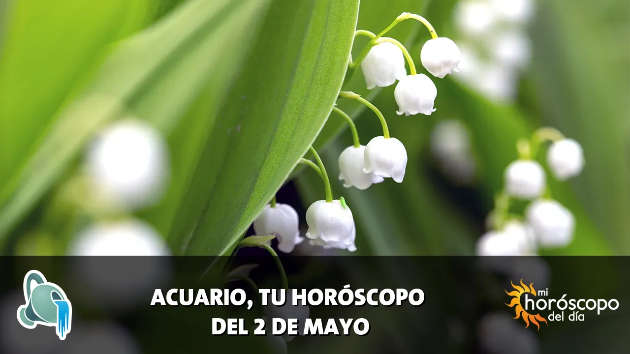 Horóscopo de Acuario del sábado 2 de mayo de 2026