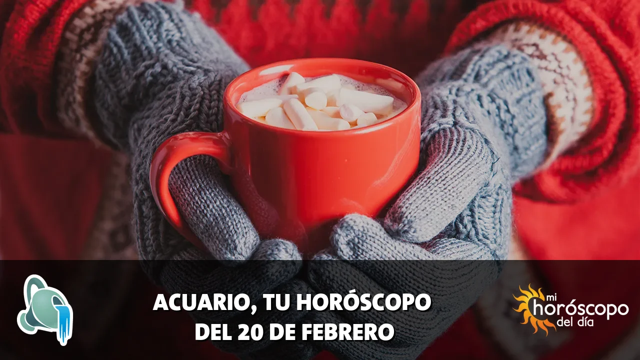 Horóscopo de Acuario del viernes 20 de febrero de 2026