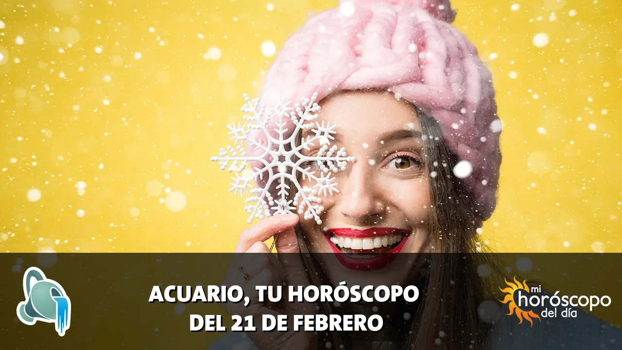 Horóscopo de Acuario del sábado 21 de febrero de 2026