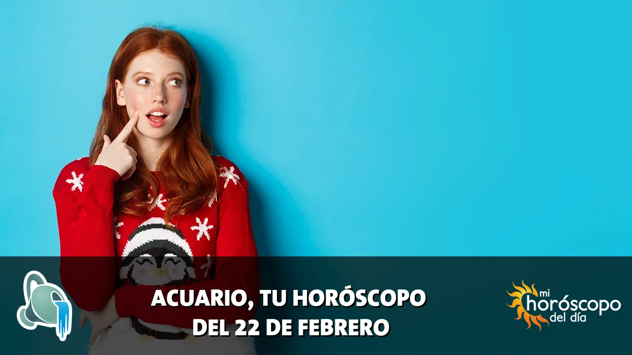 Horóscopo de Acuario del domingo 22 de febrero de 2026