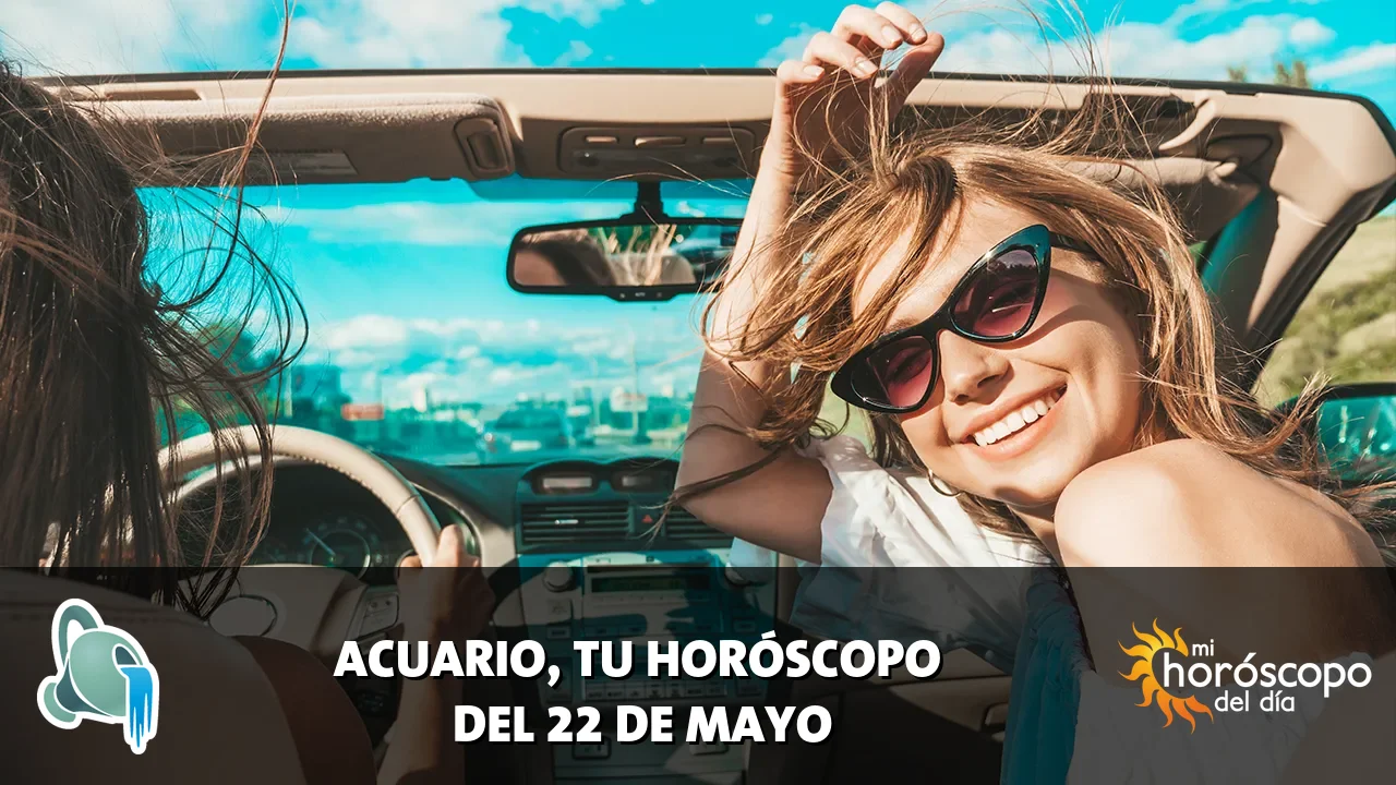 Horóscopo de Acuario del viernes 22 de mayo de 2026