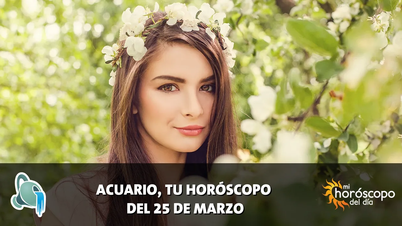 Horóscopo de Acuario del miércoles 25 de marzo de 2026