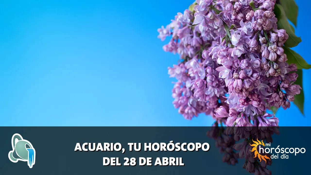 Horóscopo de Acuario del martes 28 de abril de 2026