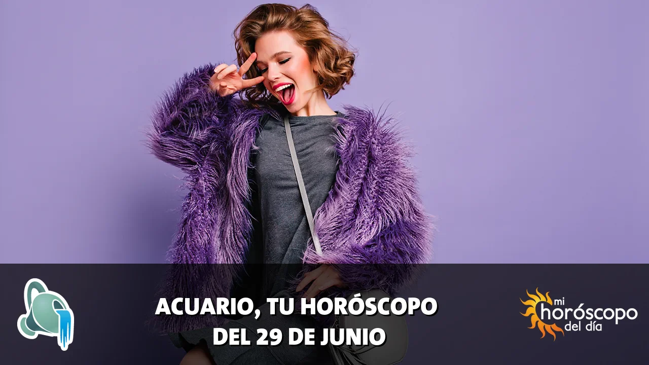 Horóscopo de Acuario del lunes 29 de junio de 2026