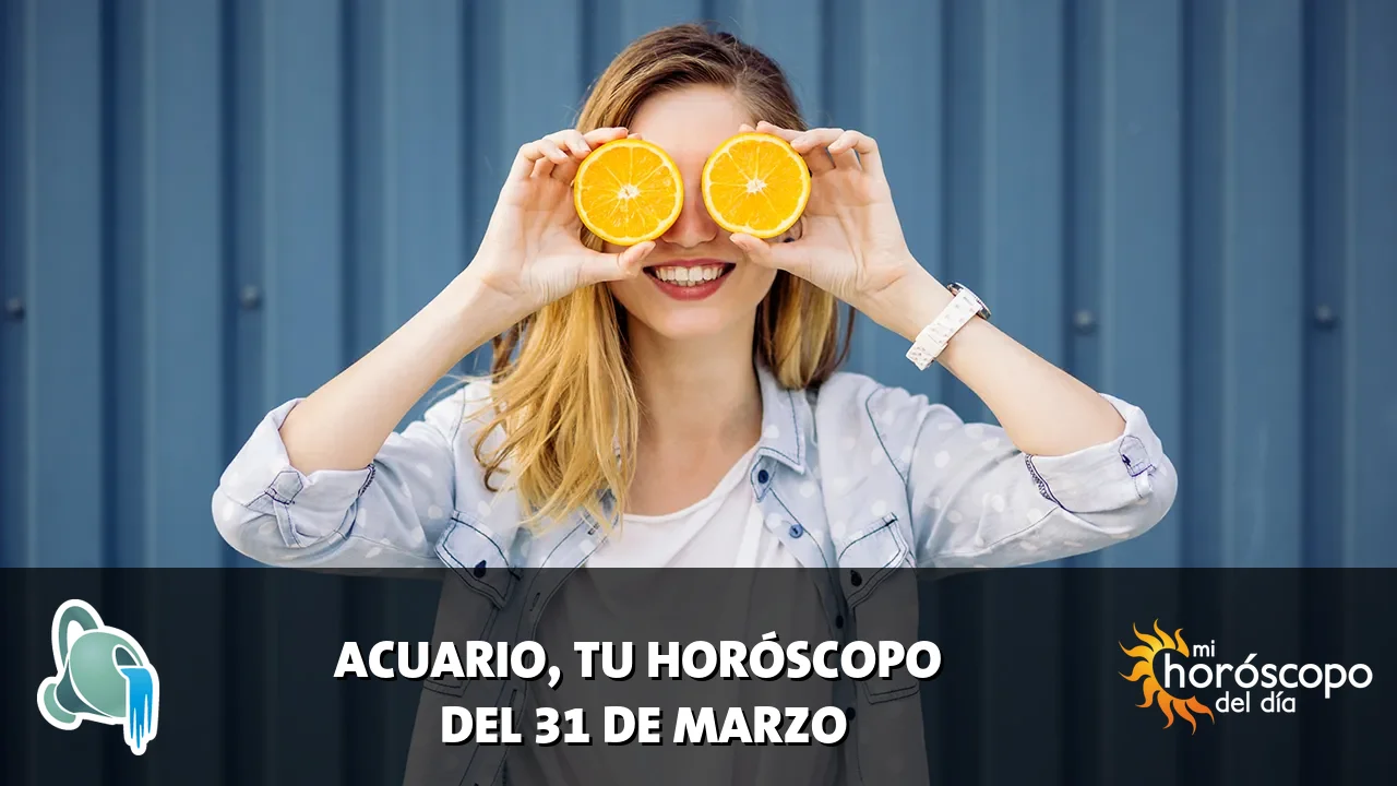Horóscopo de Acuario del martes 31 de marzo de 2026