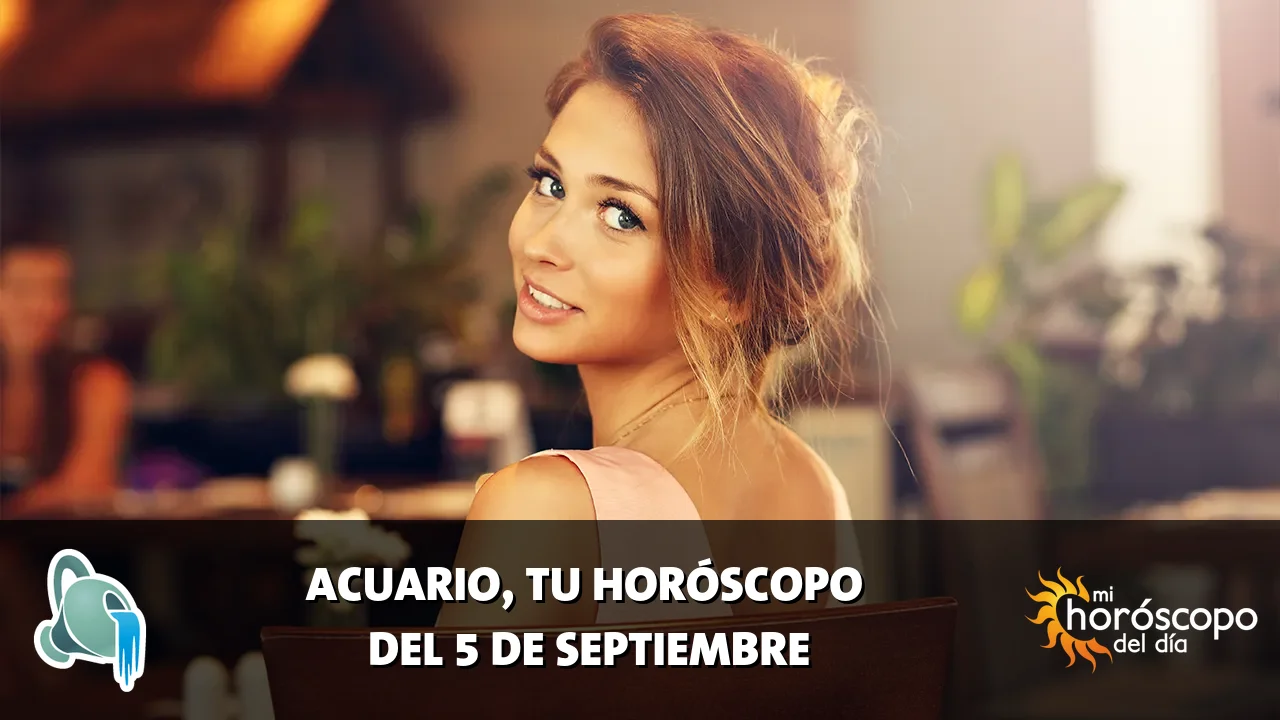 Horóscopo de Acuario del sábado 5 de septiembre de 2026