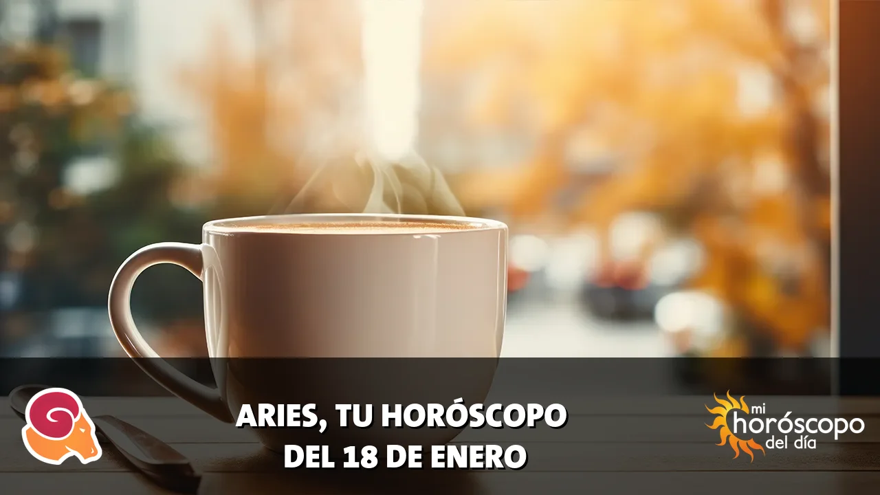 Horóscopo de Aries del domingo 18 de enero de 2026
