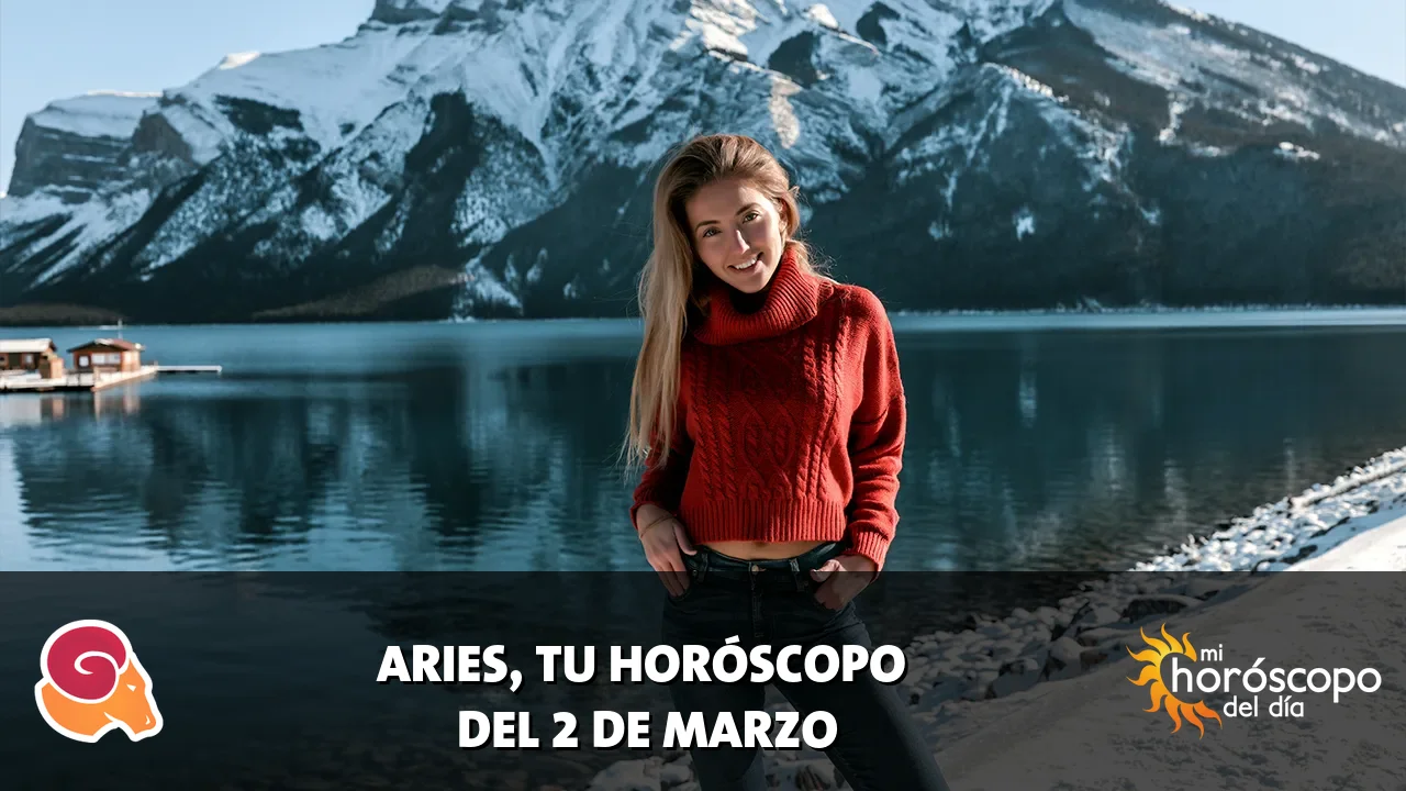 Horóscopo de Aries del lunes 2 de marzo de 2026