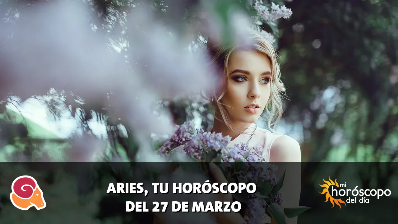 Horóscopo de Aries del viernes 27 de marzo de 2026