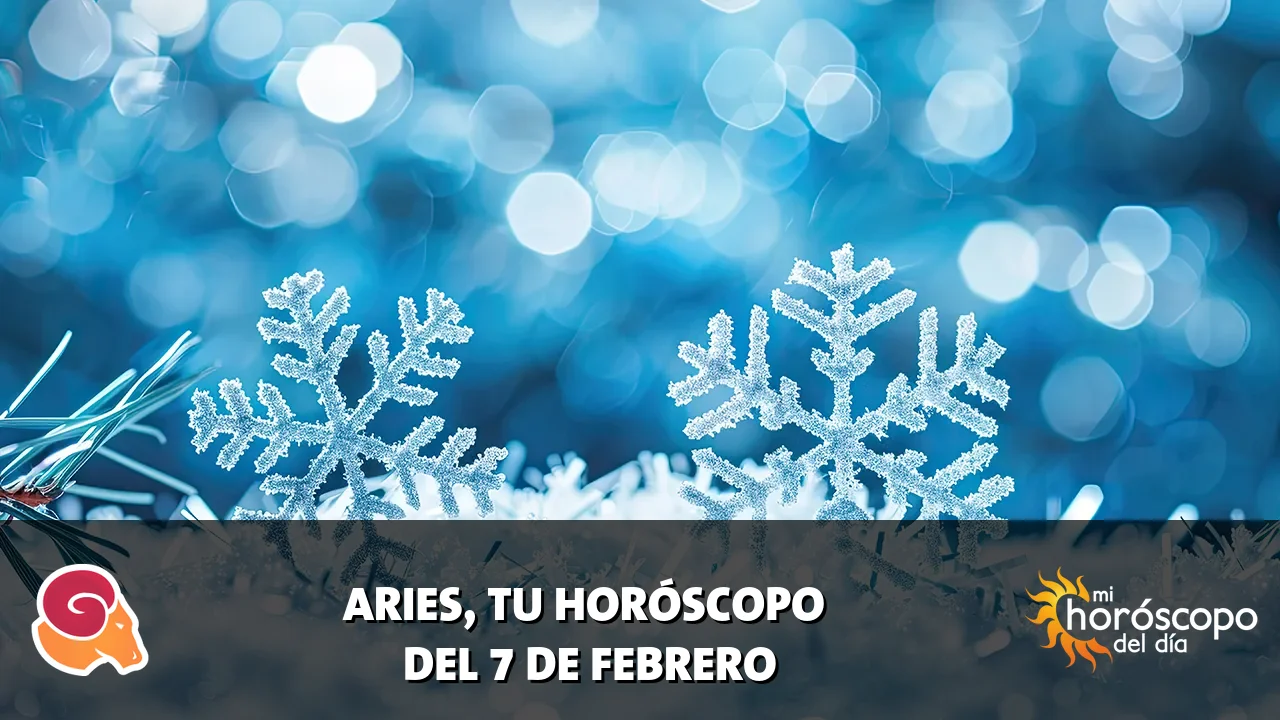 Horóscopo de Aries del sábado 7 de febrero de 2026