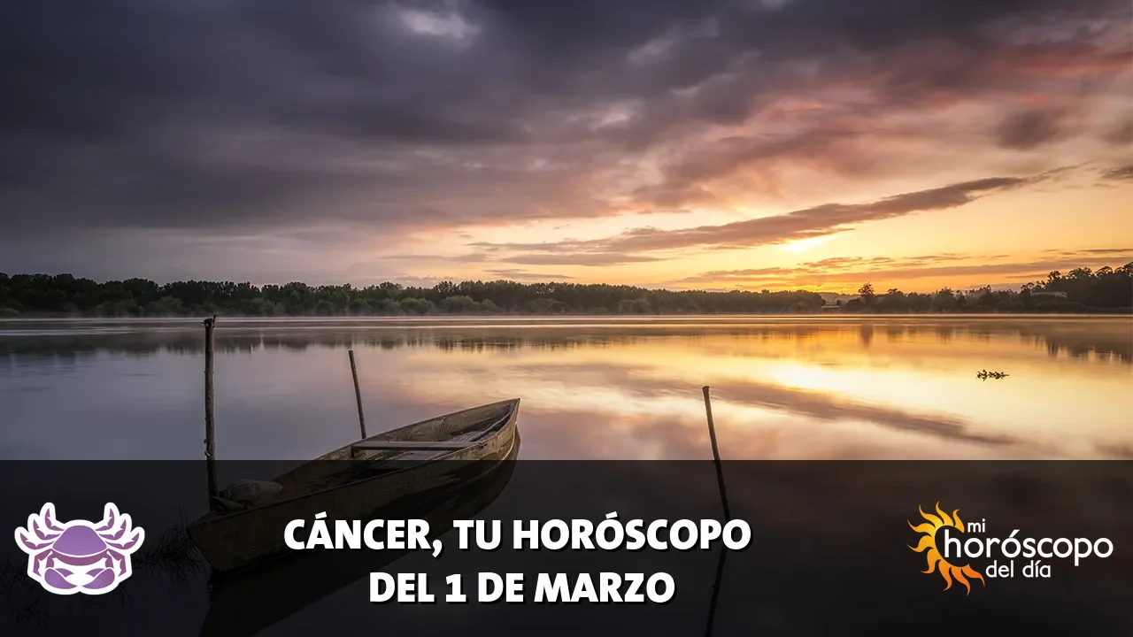 Horóscopo de Cáncer del domingo 1 de marzo de 2026