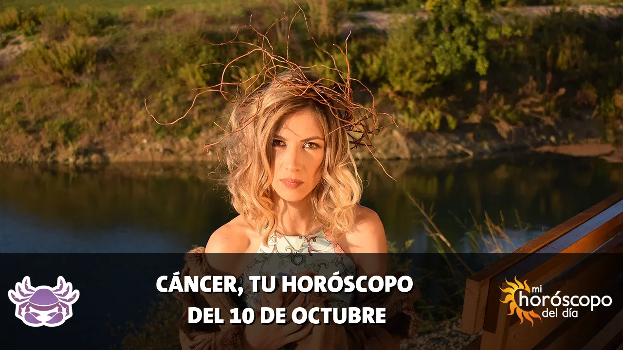 Horóscopo de Cáncer del sábado 10 de octubre de 2026