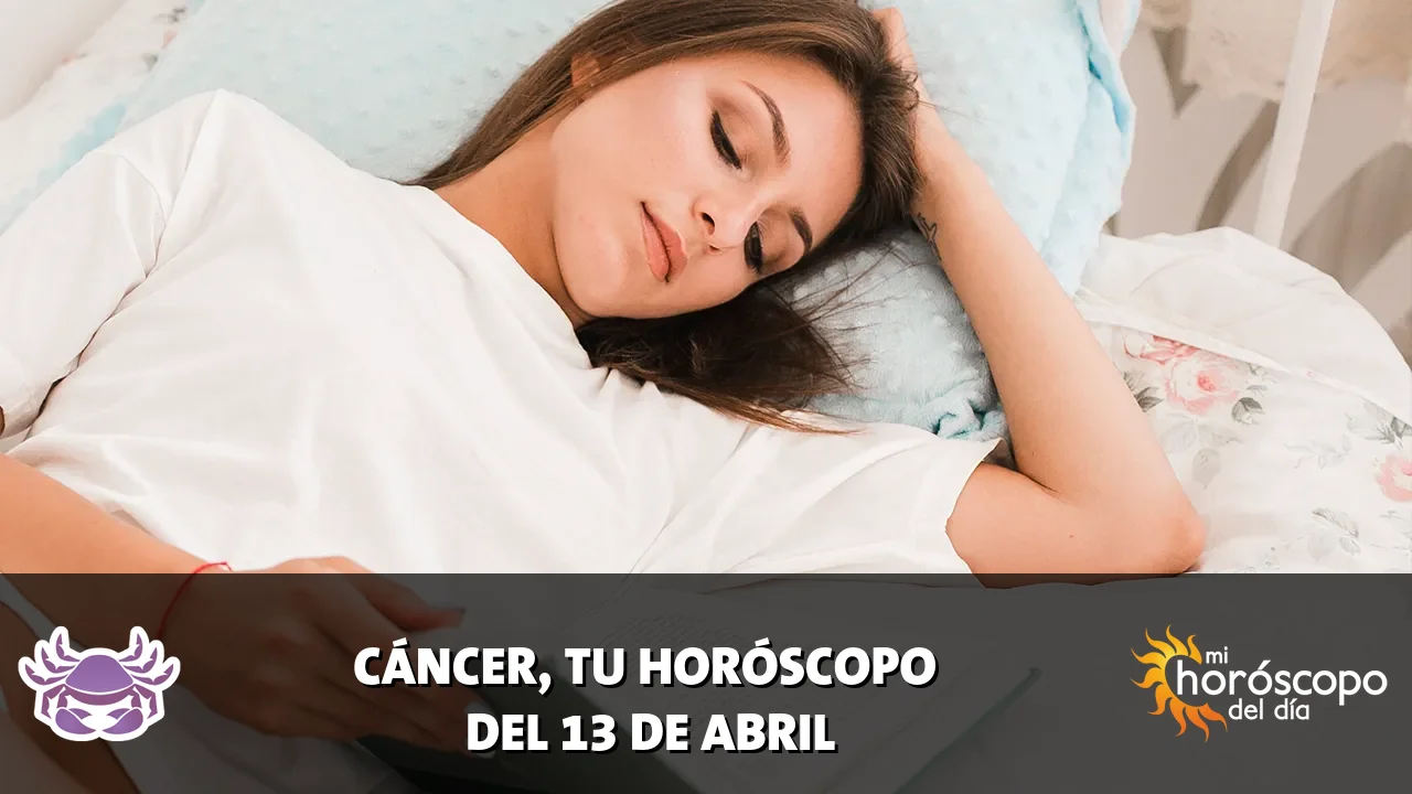 Horóscopo de Cáncer del lunes 13 de abril de 2026