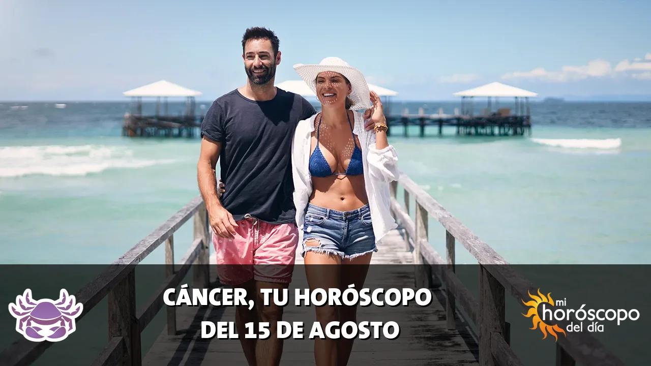 Horóscopo de Cáncer del sábado 15 de agosto de 2026