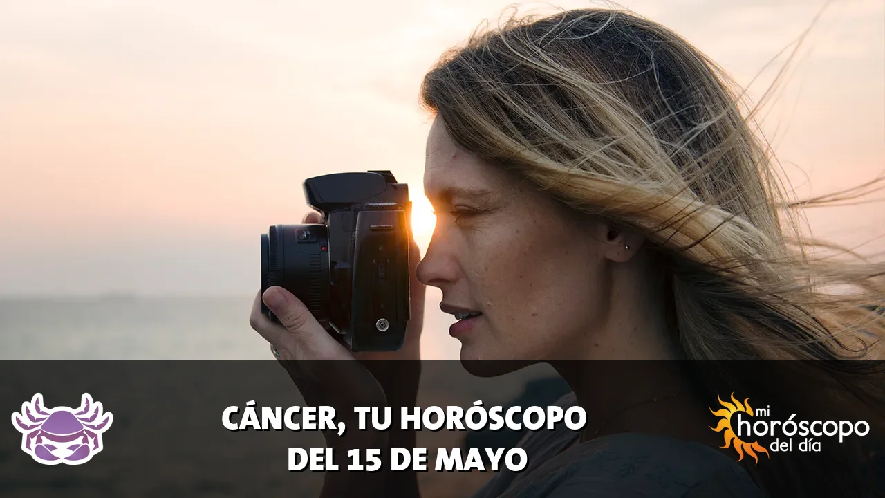 Horóscopo de Cáncer del viernes 15 de mayo de 2026