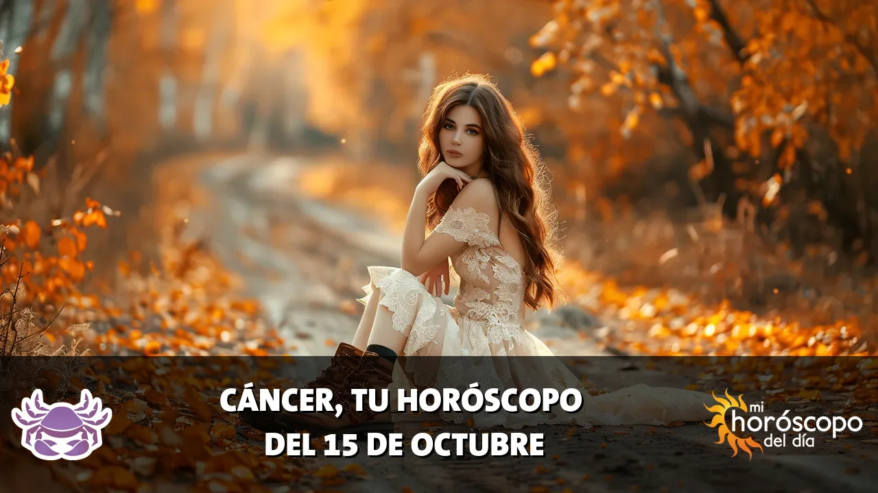 Horóscopo de Cáncer del jueves 15 de octubre de 2026
