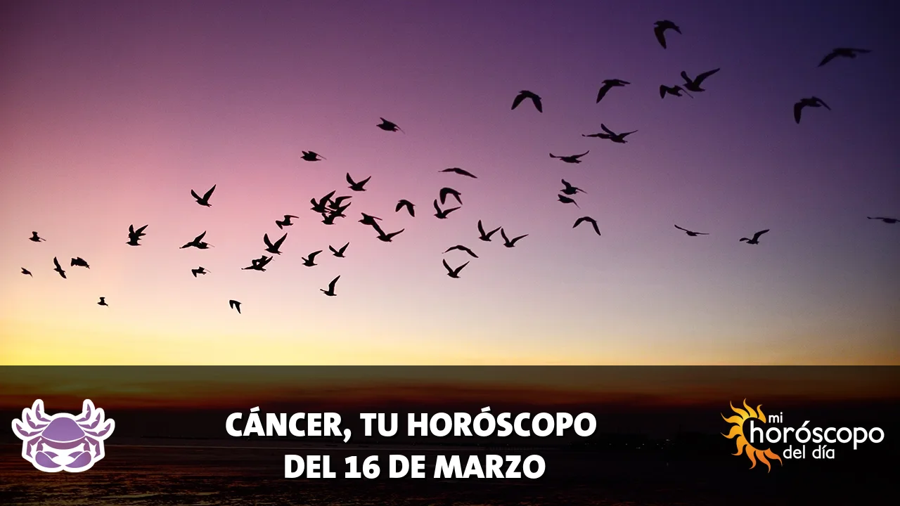 Horóscopo de Cáncer del lunes 16 de marzo de 2026