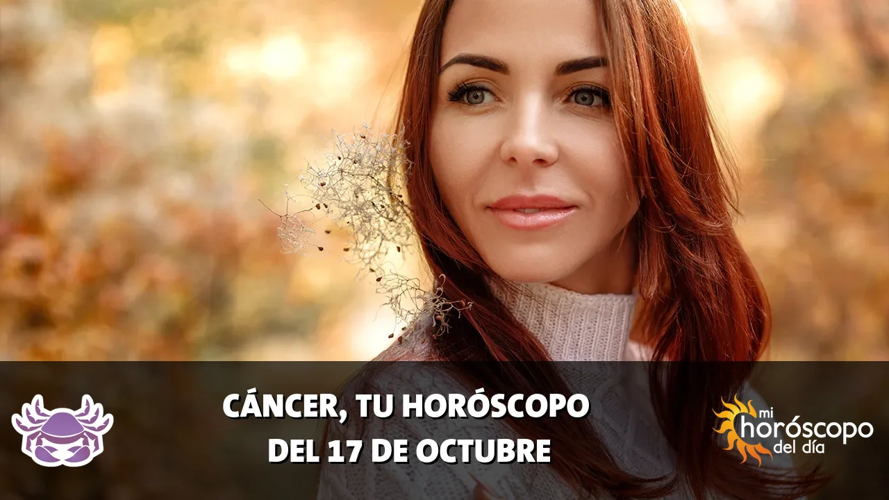 Horóscopo de Cáncer del sábado 17 de octubre de 2026