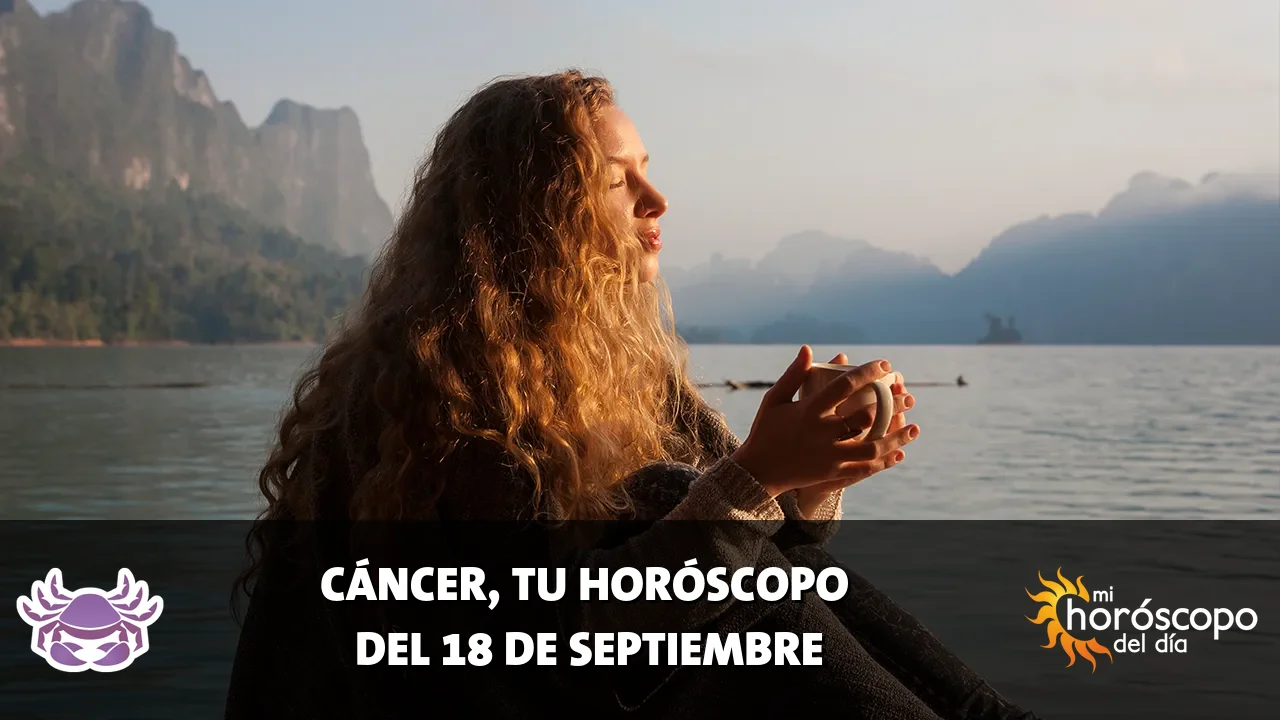 Horóscopo de Cáncer del viernes 18 de septiembre de 2026
