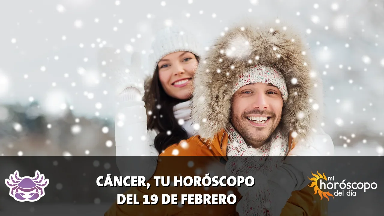 Horóscopo de Cáncer del jueves 19 de febrero de 2026