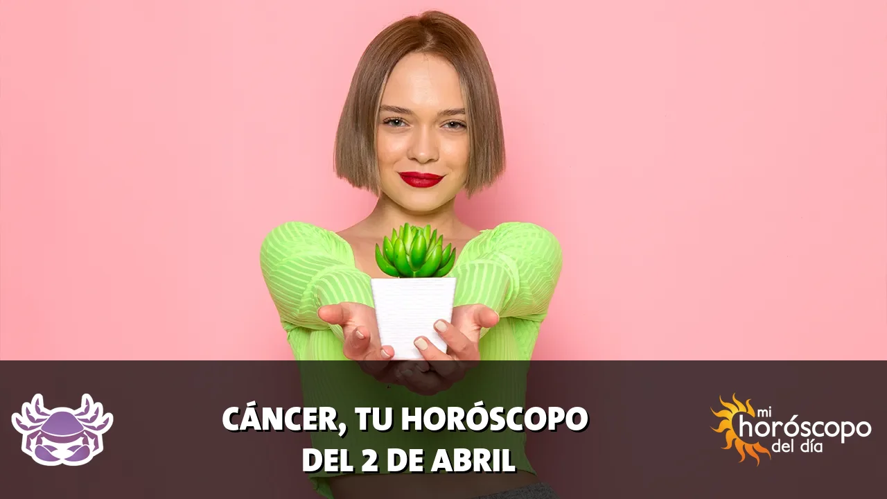 Horóscopo de Cáncer del jueves 2 de abril de 2026