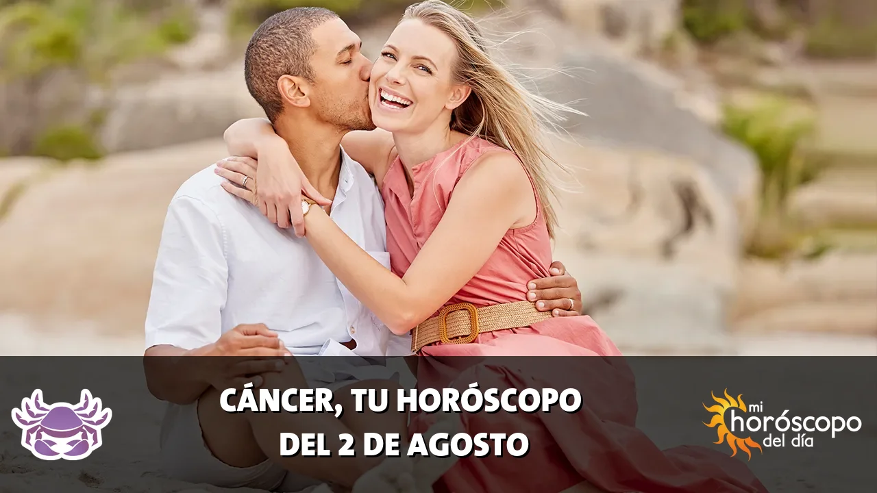 Horóscopo de Cáncer del domingo 2 de agosto de 2026