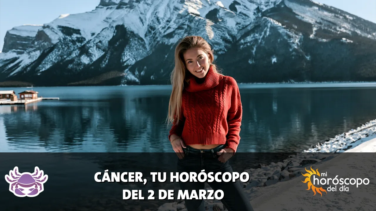 Horóscopo de Cáncer del lunes 2 de marzo de 2026