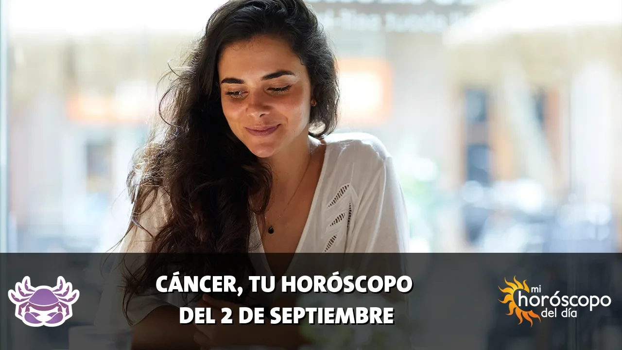 Horóscopo de Cáncer del miércoles 2 de septiembre de 2026