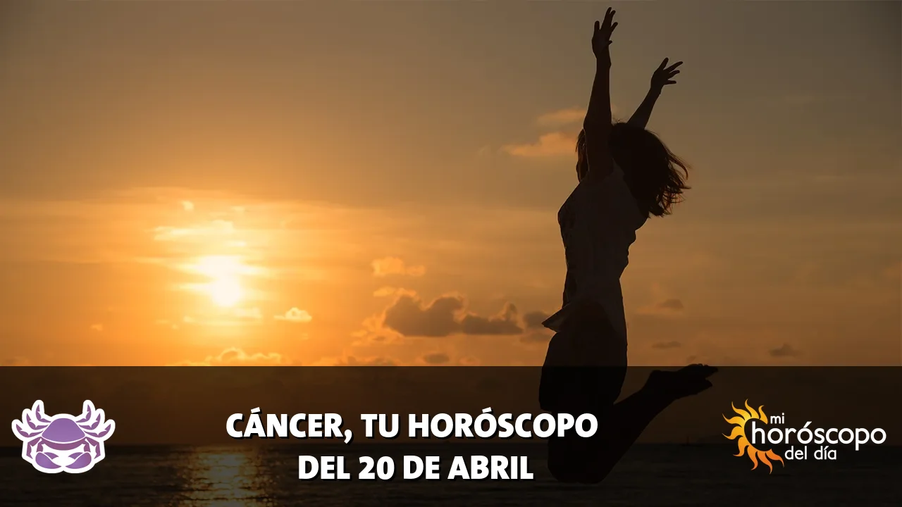 Horóscopo de Cáncer del lunes 20 de abril de 2026