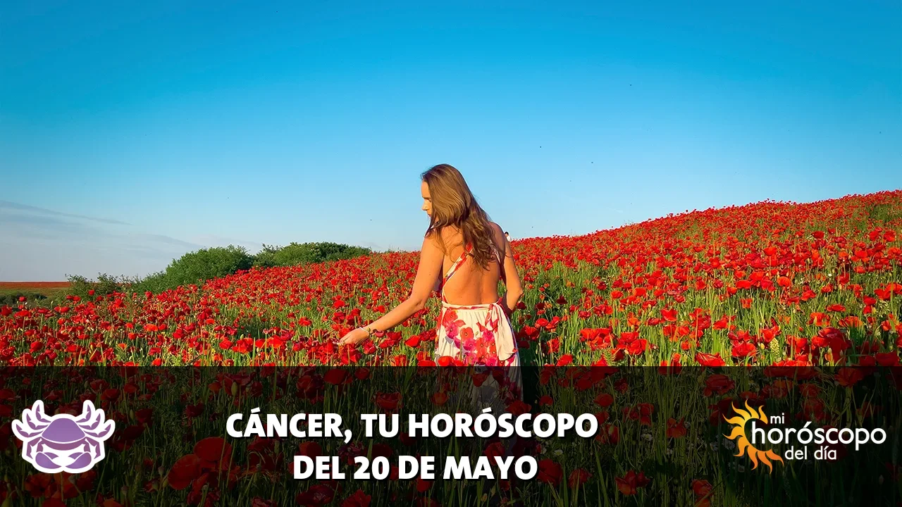 Horóscopo de Cáncer del miércoles 20 de mayo de 2026