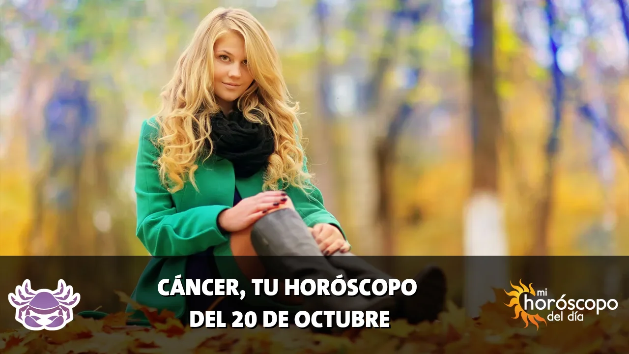 Horóscopo de Cáncer del martes 20 de octubre de 2026