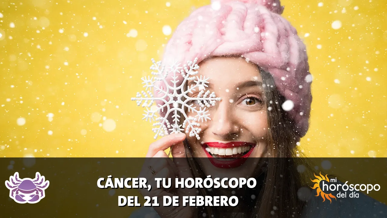 Horóscopo de Cáncer del sábado 21 de febrero de 2026